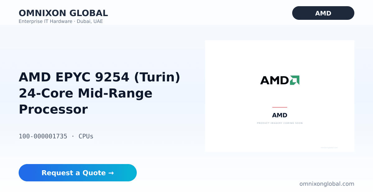 AMD EPYC 9254 (Turin) 100-000001735 | Omnixon Global