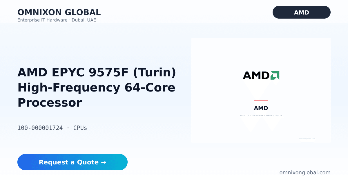 AMD EPYC 9575F (Turin) 100-000001724 | Omnixon Global