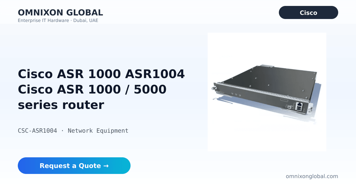 Cisco ASR 1000 ASR1004 Cisco ASR | Omnixon Global