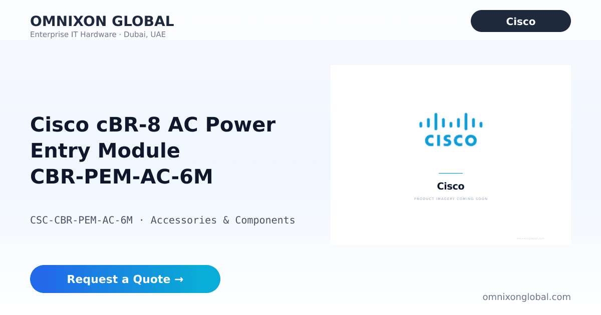 Cisco CBR-PEM-AC-6M cBR-8 | Omnixon Dubai