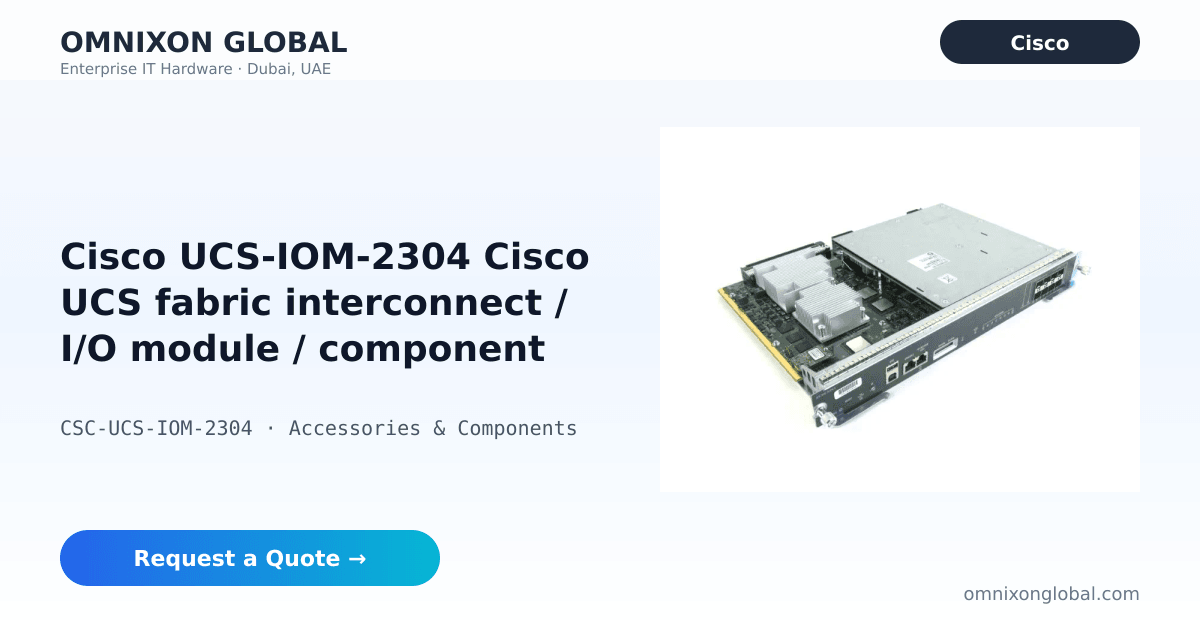 Cisco UCS-IOM-2304 Cisco UCS | Omnixon Global