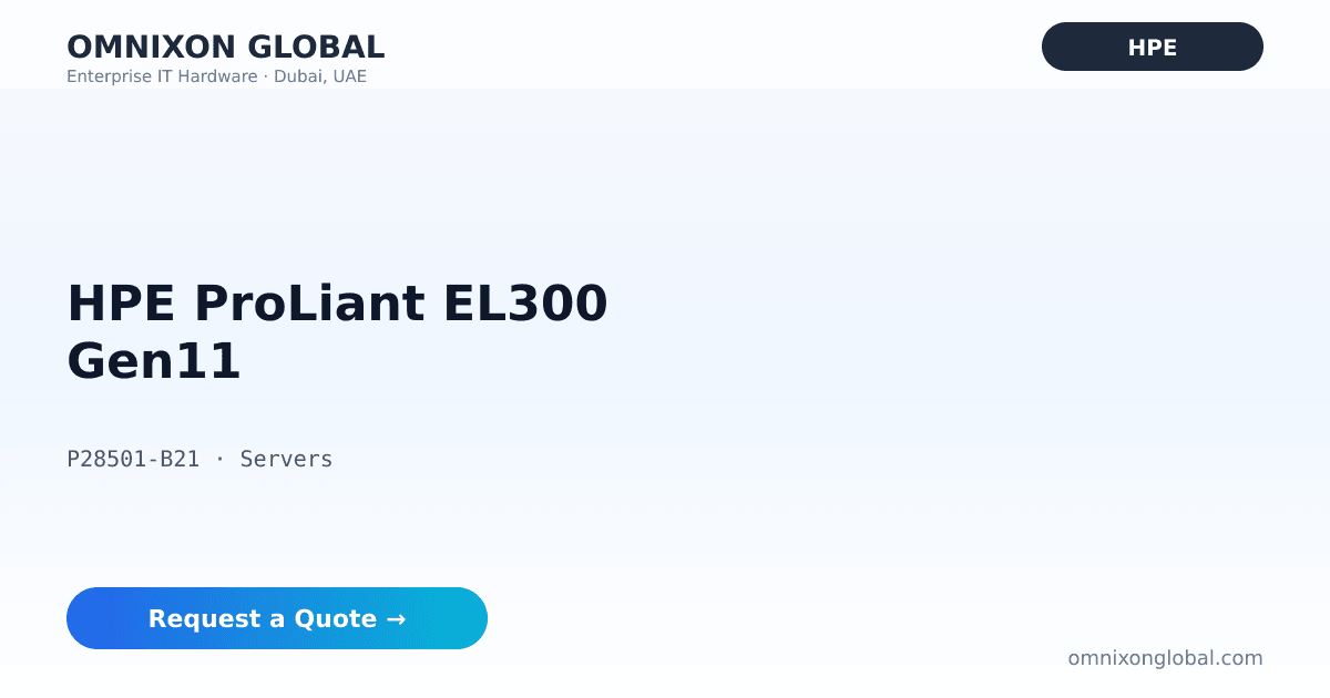 HPE ProLiant EL300 Gen11 | HPE | Omnixon Global
