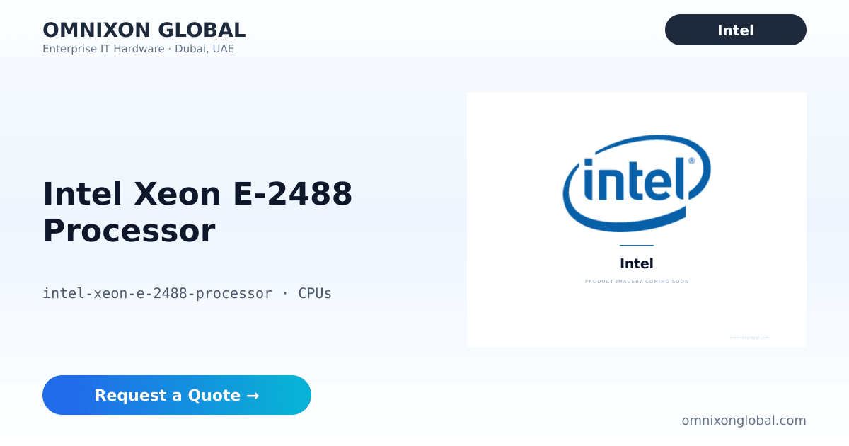 Intel Xeon E-2488 8-Core…Processor | Omnixon Global